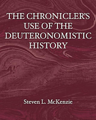 <p>The Chronicler's Use of the Deuteronomistic History</p>