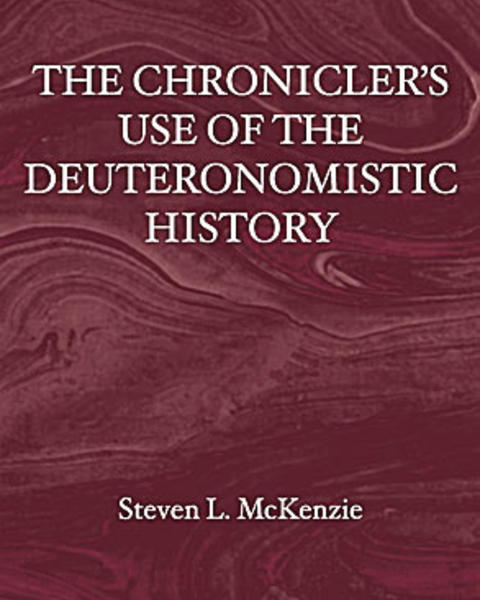 <p>The Chronicler's Use of the Deuteronomistic History</p>